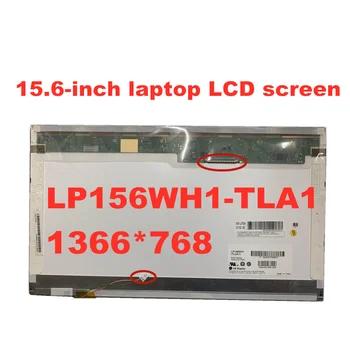 LP156WH1 TLA1 TLC1 LTN156AT01 CLAA156WA01A B156XW01 V. 0 V. 1 V. 2 V. 3 N156B3-L02 L0B 1366*768 ecrã LCD 30pins