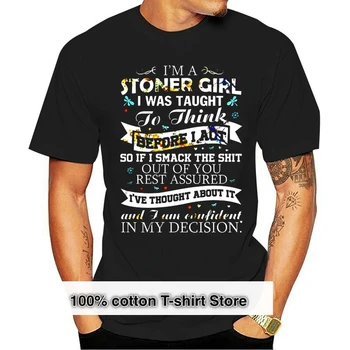 Homens T-Shirt que eu sou Um Stoner Menina que eu Era Ensinado A Pensar Antes de Agir Libélula Versão Mulheres t-shirt
