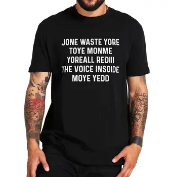 Jone Perder O Seu Tempo A Voz Dentro Da Minha Yedd Tshirt Eu Sinto Falta De Você Letras De Músicas Meme Engraçado T-Shirt De Hip Hop, Pop, Punk Rock T-Shirt
